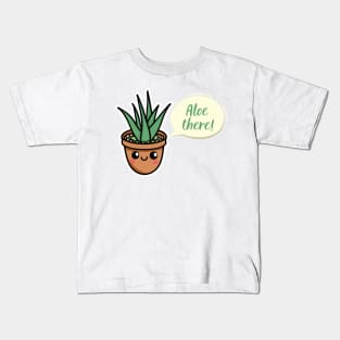 aloe there Kids T-Shirt